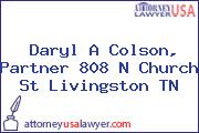 Daryl A Colson, Partner 808 N Church St Livingston TN