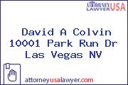 David A Colvin 10001 Park Run Dr Las Vegas NV