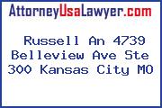 Russell An 4739 Belleview Ave Ste 300 Kansas City MO