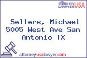 Sellers, Michael 5005 West Ave San Antonio TX