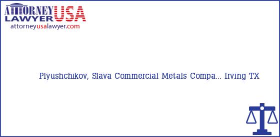 Telephone, Address and other contact data of Plyushchikov, Slava, Irving, TX, USA