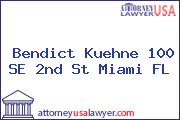 Bendict Kuehne 100 SE 2nd St Miami FL