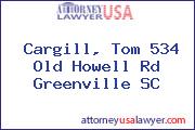 Cargill, Tom 534 Old Howell Rd Greenville SC