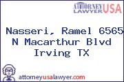 Nasseri, Ramel 6565 N Macarthur Blvd Irving TX