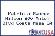 Patricia Munroe Wilson 600 Anton Blvd Costa Mesa CA