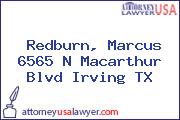 Redburn, Marcus 6565 N Macarthur Blvd Irving TX