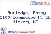 Rutledge, Patsy 1100 Commscope Pl SE Hickory NC