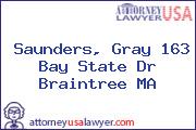 Saunders, Gray 163 Bay State Dr Braintree MA
