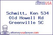 Schmitt, Ken 534 Old Howell Rd Greenville SC