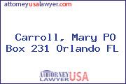 Carroll, Mary PO Box 231 Orlando FL