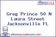 Greg Prince 50 N Laura Street Jacksonville FL