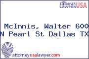 McInnis, Walter 600 N Pearl St Dallas TX