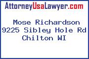 Mose Richardson 9225 Sibley Hole Rd Chilton WI