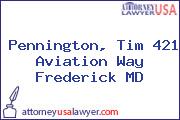 Pennington, Tim 421 Aviation Way Frederick MD