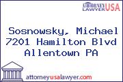 Sosnowsky, Michael 7201 Hamilton Blvd Allentown PA