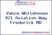 Vance Whitehouse 421 Aviation Way Frederick MD