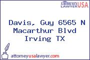 Davis, Guy 6565 N Macarthur Blvd Irving TX