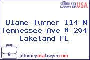 Diane Turner 114 N Tennessee Ave # 204 Lakeland FL