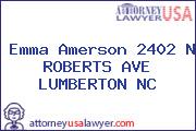 Emma Amerson 2402 N ROBERTS AVE LUMBERTON NC