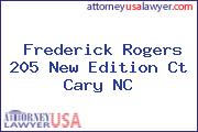 Frederick Rogers 205 New Edition Ct Cary NC
