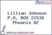 Lillian Johnson P.O. BOX 21538 Phoenix AZ