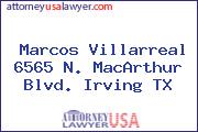 Marcos Villarreal 6565 N. MacArthur Blvd. Irving TX