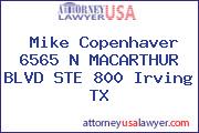 Mike Copenhaver 6565 N MACARTHUR BLVD STE 800 Irving TX