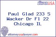 Paul Glad 233 S Wacker Dr Fl 22 Chicago IL