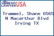 Trammel, Shane 6565 N Macarthur Blvd Irving TX