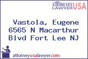 Vastola, Eugene 6565 N Macarthur Blvd Fort Lee NJ
