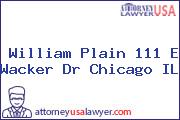 William Plain 111 E Wacker Dr Chicago IL