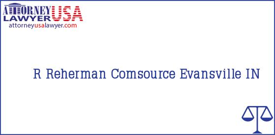 Telephone, Address and other contact data of R Reherman, Evansville, IN, USA