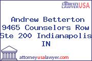 Andrew Betterton 9465 Counselors Row Ste 200 Indianapolis IN