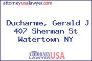 Ducharme, Gerald J 407 Sherman St Watertown NY
