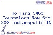 Ho Ting 9465 Counselors Row Ste 200 Indianapolis IN