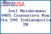 Joel Neidermann 9465 Counselors Row Ste 200 Indianapolis IN