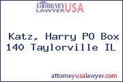 Katz, Harry PO Box 140 Taylorville IL