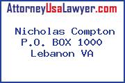 Nicholas Compton P.O. BOX 1000 Lebanon VA