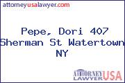 Pepe, Dori 407 Sherman St Watertown NY