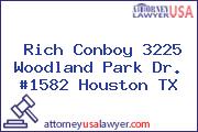 Rich Conboy 3225 Woodland Park Dr. #1582 Houston TX