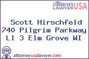 Scott Hirschfeld 740 Pilgrim Parkway Ll 3 Elm Grove WI