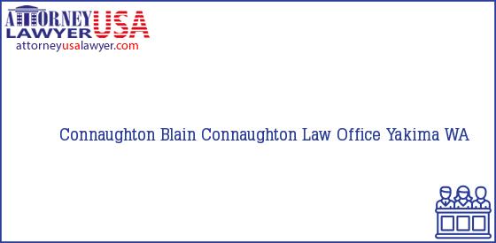 Telephone, Address and other contact data of Connaughton Blain, Yakima, WA, USA