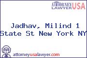 Jadhav, Milind 1 State St New York NY