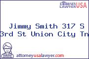 Jimmy Smith 317 S 3rd St Union City Tn