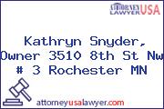 Kathryn Snyder, Owner 3510 8th St Nw # 3 Rochester MN