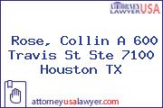 Rose, Collin A 600 Travis St Ste 7100 Houston TX