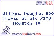 Wilson, Douglas 600 Travis St Ste 7100 Houston TX