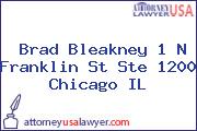 Brad Bleakney 1 N Franklin St Ste 1200 Chicago IL