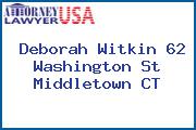 Deborah Witkin 62 Washington St Middletown CT
