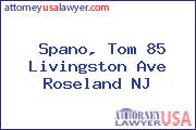 Spano, Tom 85 Livingston Ave Roseland NJ